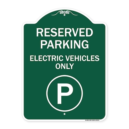 Signmission Reserved Parking Electric Vehicles With ParkingHeavy-Gauge Aluminum Sign, 18" x 24", GW-1824-23151 A-DES-GW-1824-23151